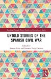 Untold Stories of the Spanish Civil War