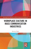 Workplace Culture in Mass Communication Industries