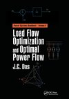 Load Flow Optimization and Optimal Power Flow