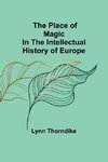 The place of magic in the intellectual history of Europe