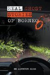 Real Ghost Stories of Borneo 6