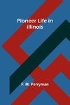 Pioneer Life in Illinois