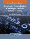 Concepts, Technologies, Challenges, and the Future of Web 3