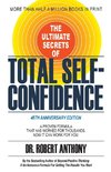 The Ultimate Secrets of Total Self-Confidence