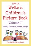 How to Write a Children's Picture Book Volume II