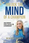 Unlock The Mind Of A Champion