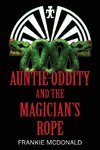 Auntie Oddity and the Magician's Rope