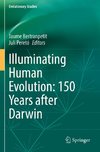 Illuminating Human Evolution: 150 Years after Darwin