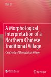 A Morphological Interpretation of a Northern Chinese Traditional Village