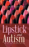 Lipstick and Autism