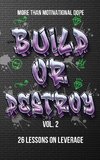 Build or Destroy Vol. 2