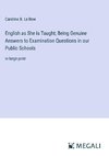 English as She is Taught; Being Genuine Answers to Examination Questions in our Public Schools