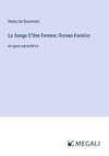 Le Songe D'Une Femme; Roman Familier