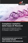 Complessi metallici della base di Mannich