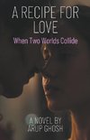 A Recipe for Love - When Two Worlds Collide