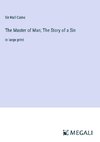 The Master of Man; The Story of a Sin