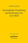 Systematische Einordnung und Rechtsnatur des § 615 BGB