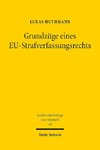 Grundzüge eines EU-Strafverfassungsrechts