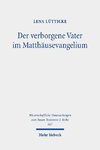 Der verborgene Vater im Matthäusevangelium