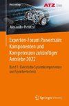 Experten-Forum Powertrain: Komponenten und Kompetenzen zukünftiger Antriebe 2022