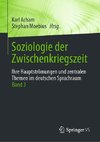 Soziologie der Zwischenkriegszeit. Ihre Hauptströmungen und zentralen Themen im deutschen Sprachraum