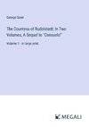 The Countess of Rudolstadt; In Two Volumes, A Sequel to 