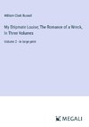 My Shipmate Louise; The Romance of a Wreck, In Three Volumes