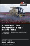 Valutazione della colinesterasi e degli enzimi epatici