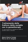 Trattamento delle fratture della caviglia con la gametherapy