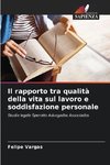 Il rapporto tra qualità della vita sul lavoro e soddisfazione personale