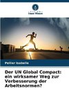 Der UN Global Compact: ein wirksamer Weg zur Verbesserung der Arbeitsnormen?