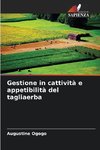 Gestione in cattività e appetibilità del tagliaerba