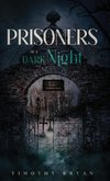 Prisoners of a Dark Night