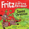 Fritz the Farting Reindeer Saves Christmas