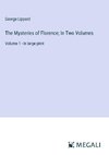 The Mysteries of Florence; In Two Volumes