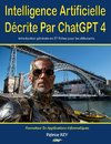 Intelligence Artificielle Decrite par ChatGPT 4