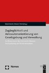 Zugänglichkeit und Adressatenorientierung von Gesetzgebung und Verwaltung