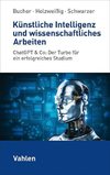 Künstliche Intelligenz und wissenschaftliches Arbeiten