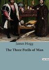 The Three Perils of Man