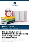 Die Bedeutung von Emotionen beim Übergang zum Europäischen Hochschulraum