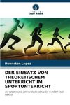 DER EINSATZ VON THEORETISCHEM UNTERRICHT IM SPORTUNTERRICHT