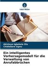 Ein intelligentes Vorhersagemodell für die Verwaltung von Anrufabbrüchen