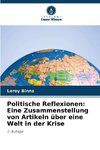 Politische Reflexionen: Eine Zusammenstellung von Artikeln über eine Welt in der Krise