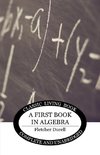 A First Book in Algebra