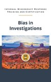 Bias in Investigations