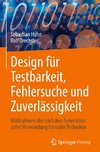 Design für Testbarkeit, Fehlersuche und Zuverlässigkeit