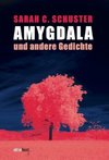 Amygdala und andere Gedichte