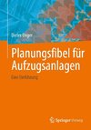 Planungsfibel für Aufzugsanlagen