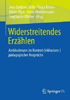 Widerstreitendes Erzählen