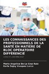 LES CONNAISSANCES DES PROFESSIONNELS DE LA SANTÉ EN MATIÈRE DE BLOC OPÉRATOIRE DIFFÉRENCIÉ